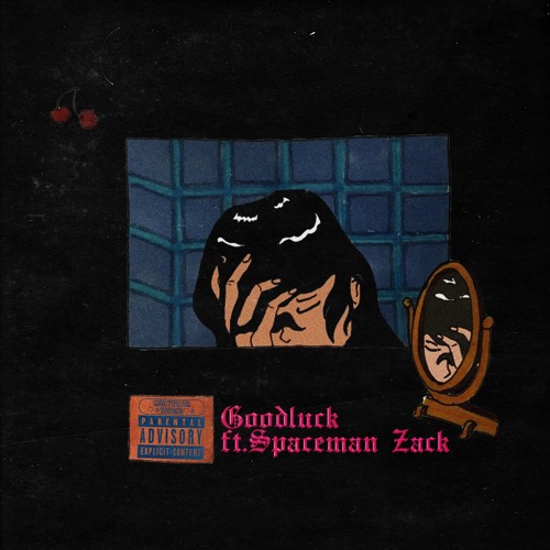 Good Luck Ft.SpaceMan Zack (prod.999)