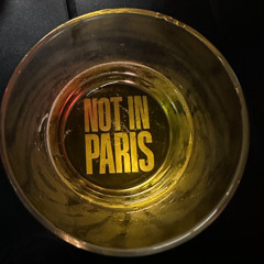 NOT IN PARIS