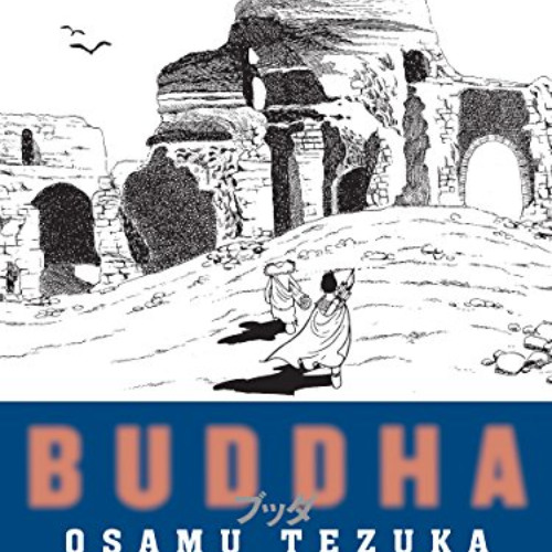 [Access] PDF 📬 Buddha, Volume 2: The Four Encounters by  Osamu Tezuka &  Vertical In