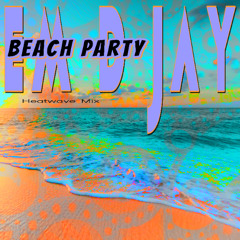 Beach Party (Heatwave Mix)