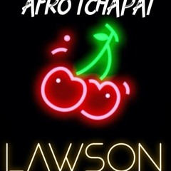 AFRO TCHAPAI (Lawson Remix) 2021