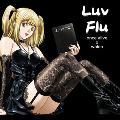 Luv Flu (ft. walen)