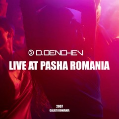 D. Denchev Live at Pasha Romania 2007