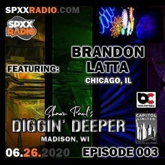 Brandon Latta - Diggin' Deeper Episode 003 [06.26.20]