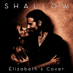 SHALLOW (Elizabeth´s Cover)