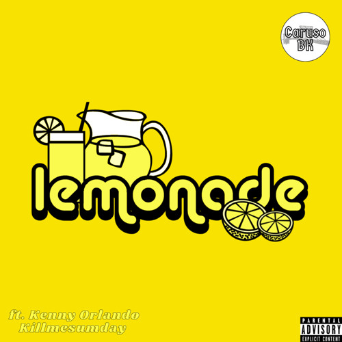 Lemonade ft Kenny Orlando & Killmesumday