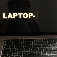 LAPTOP-          (Prod. @realiteprincess) (mix.en2-2:@navyan) (mastering:@accta)