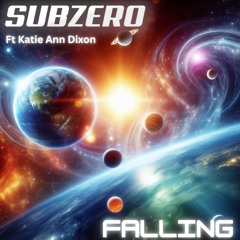 SubZero Ft Katie Ann Dixon - Falling (Radio Edit)