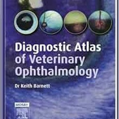 [READ] EPUB KINDLE PDF EBOOK Diagnostic Atlas of Veterinary Ophthalmology by Keith C.