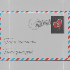 Letter To A Survivor