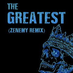 The Greatest - DK (Zenemy Remix)(Prod. WezDBeats)