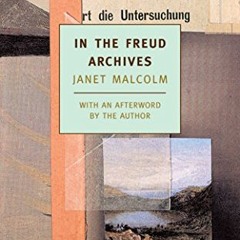 [Access] [EPUB KINDLE PDF EBOOK] In the Freud Archives (New York Review Books Classics) by  Janet Ma