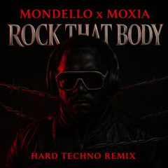 [FREE DL] Mondello x Moxia - Rock That Body (Hard Techno Remix)