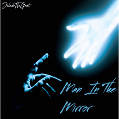 Man In The Mirror II (Prod. OUTUVTOWN)