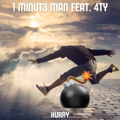 1 MINUT3 MAN, 4TY & Johan Paulson - HURRY