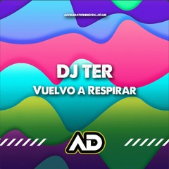 Dj Ter - Vuelvo A Respirar ACDIG2450 *Acceleration Digital*