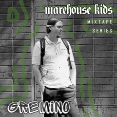 WK Mixtape Series 005: Gremino