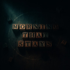 Morning that stays