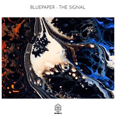 BluePaper - The Signal (Original Mix) [Songspire Records] Out Now
