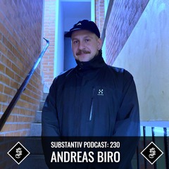 SUBSTANTIV podcast 230 ANDREAS BIRO
