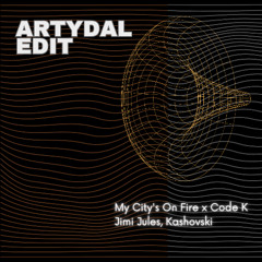 My Code's On Fire (ARTYDAL MASHUP EDIT)
