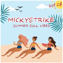MICKYSTRIKE Vol.28 〜 SUMMER SOUL VIBES