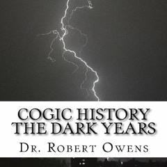 Your F.R.E.E Book COGIC History The Dark Years