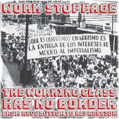 The Working Class Has No Border Ep 3: From Revolution to Repression PREVIEW