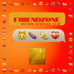 Friendzone - Sauti Sol (Victor STRANGE Flip)