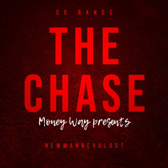 THE CHASE FT NewmanNevaLo$t