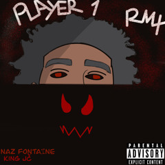 PLAYER 1 RMX Ft. King JČ