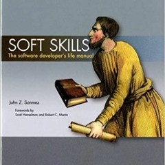 [DOWNLOAD]❤️(PDF)⚡️ Soft Skills The software developer's life manual