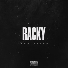 Racky (Zeno & Jaydo)