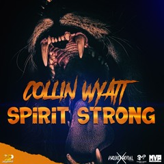 Collin Wyatt - Spirit Strong