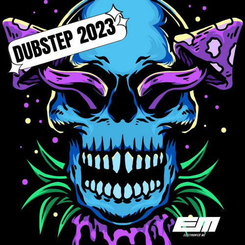 Stream Electronyze Me | Listen to Dubstep 2023 playlist online for free