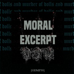 Of dolls and murder podcast # 39 Moral Excerpt [ODMP39]