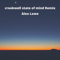Crookwell State Of Mind Remix