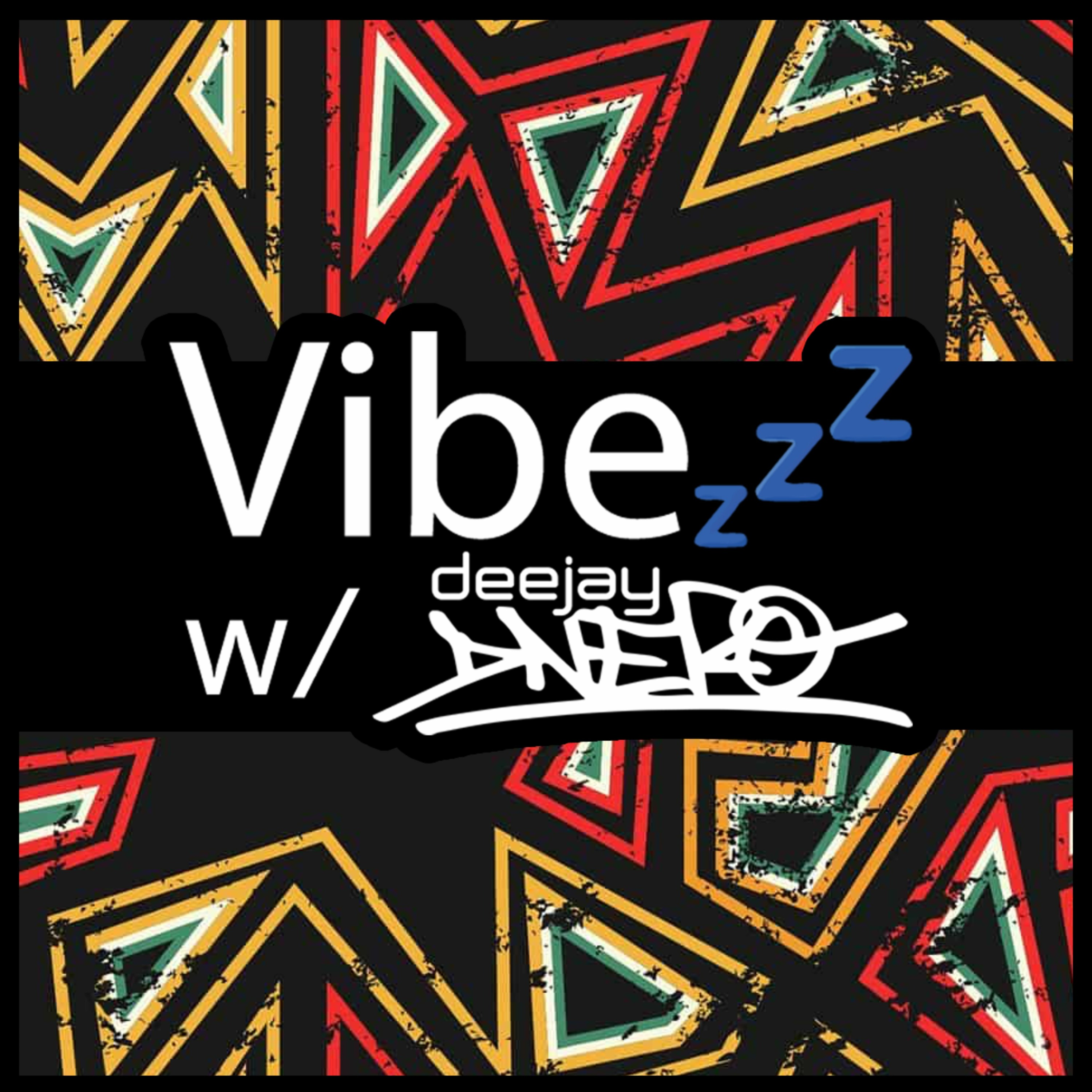 Vibezzz w/ DJ DNERO
