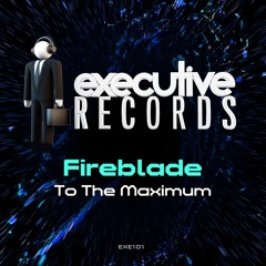 Fireblade - To The Maximum ***Out Now!***
