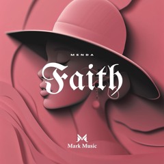 MENDA - Faith