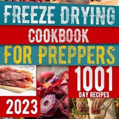 kindle👌 Freeze Drying Cookbook for Preppers: The ultimate Guide to Freeze Dry and