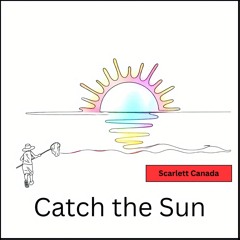 Catch the Sun