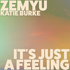 Zemyu & Katie Burke - It's just a feeling