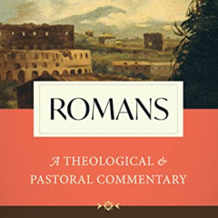 READ EPUB 💕 Romans: A Theological and Pastoral Commentary by  Michael J. Gorman EPUB