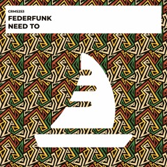 FederFunk - Need To (Radio Edit) [CRMS253]