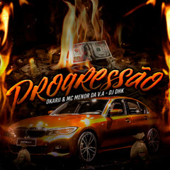 MC Menor da VA & Okarii - Progressão