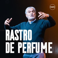 Rastro de perfume | Rastro Divino - Fernando Leite
