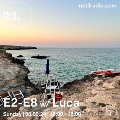 E2-E8 w/ Luca - 8th September 2024