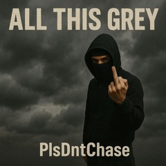 AllThisGrey ᴮʸ ᴾˡˢᴰⁿᵗᶜʰᵃˢᵉ