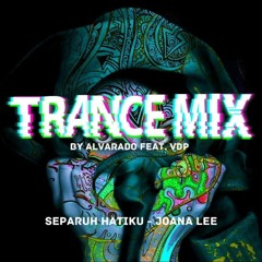 Separuh Hatiku [TRANCE MIX] VDP Feat. Alvarado [955™] #Preview ONLY#